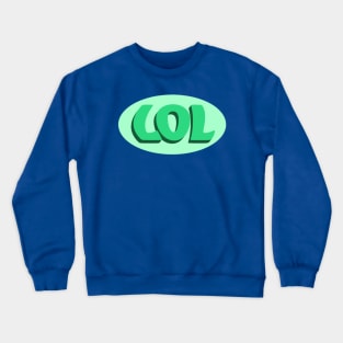 LOL Crewneck Sweatshirt